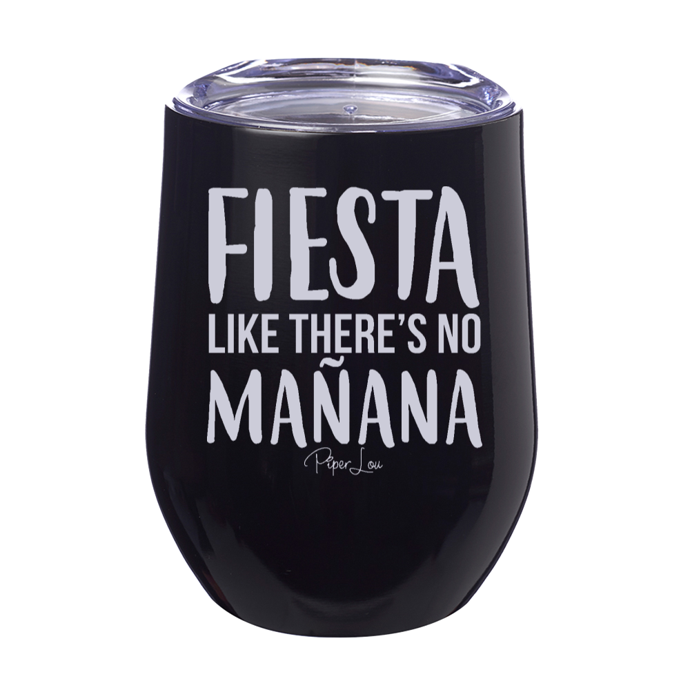 Fiesta Like There's No Mañana 12oz Stemless Wine Cup