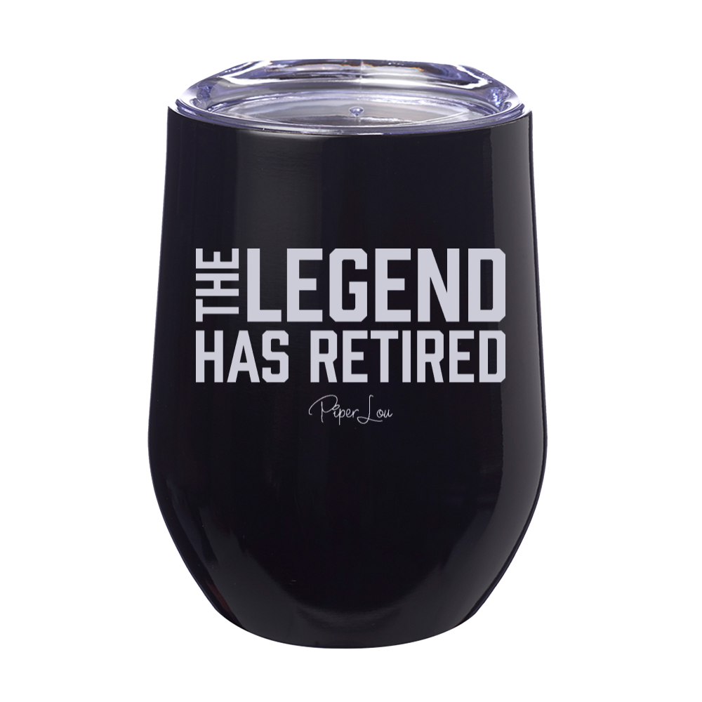 The Legend Has Retired 12oz Stemless Wine Cup