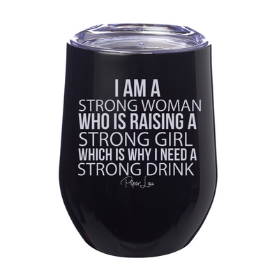 Strong Woman Strong Girl Strong Drink 12oz Stemless Wine Cup