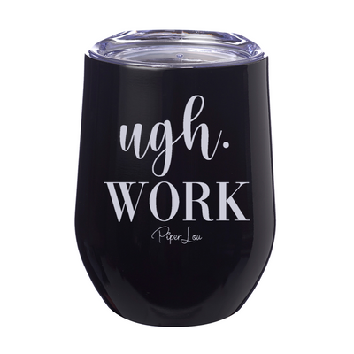 Ugh Work 12oz Stemless Wine Cup