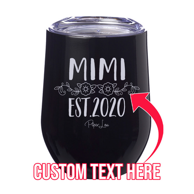 Mimi Established (CUSTOM) 12oz Stemless Wine Cup