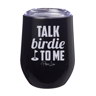 Talk Birdie To Me Laser Etched Tumbler