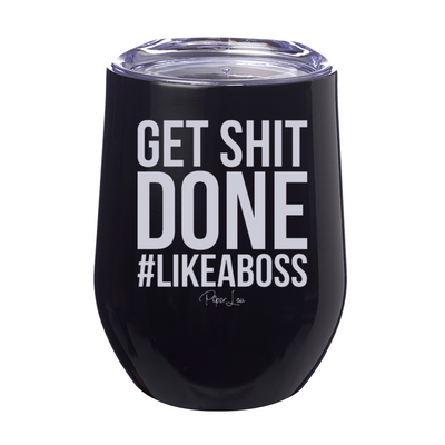 Get Shit Done 12oz Stemless Wine Cup