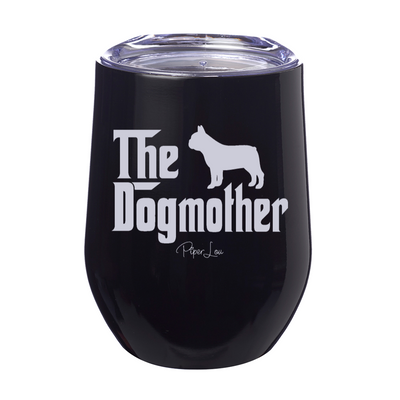 The Dogmother French Bulldog 12oz Stemless Wine Cup