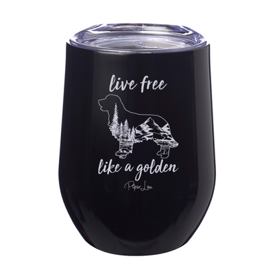 Live Free Like A Golden Stemless Wine Cup