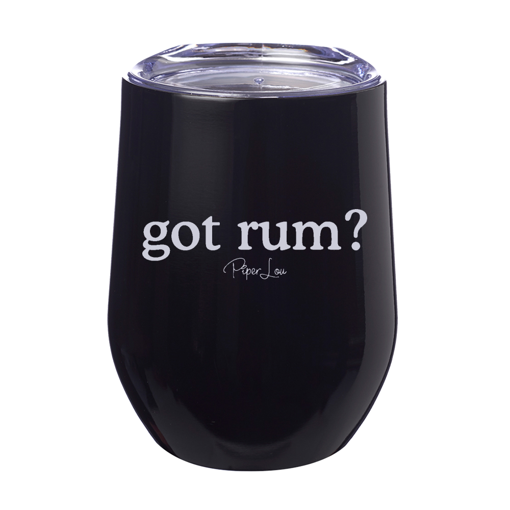 Got Rum? Laser Etched Tumbler
