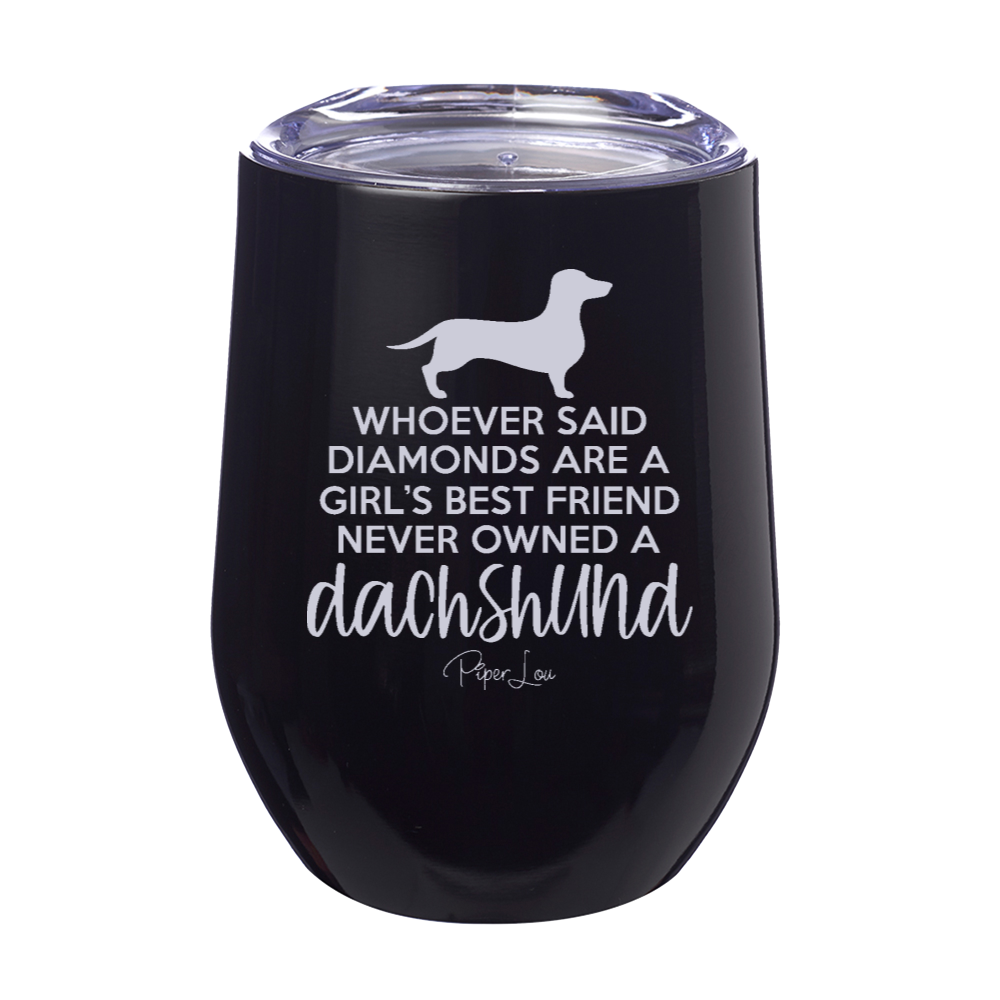 Never Owned A Dachshund Laser Etched Tumbler