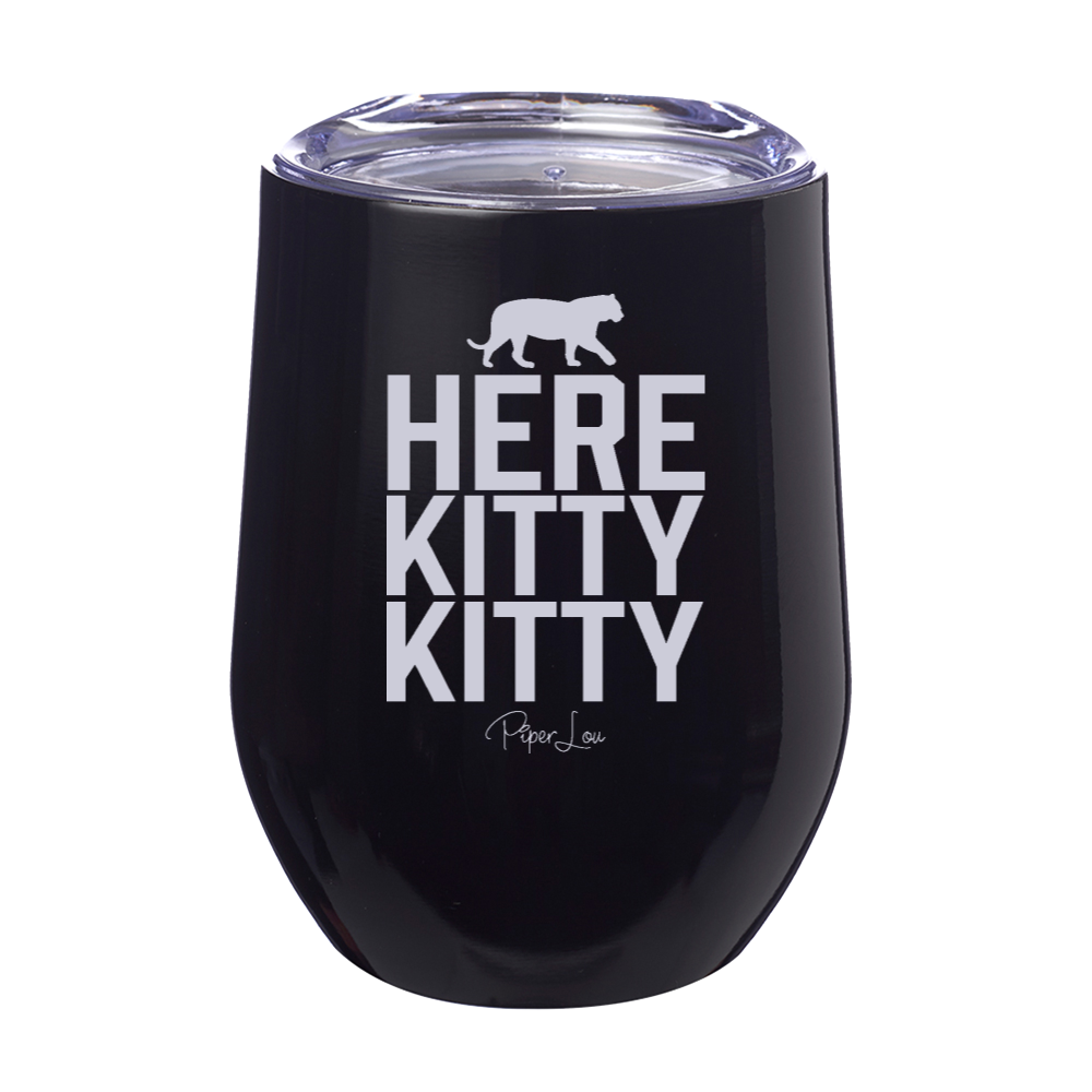 Here Kitty Kitty Laser Etched Tumbler