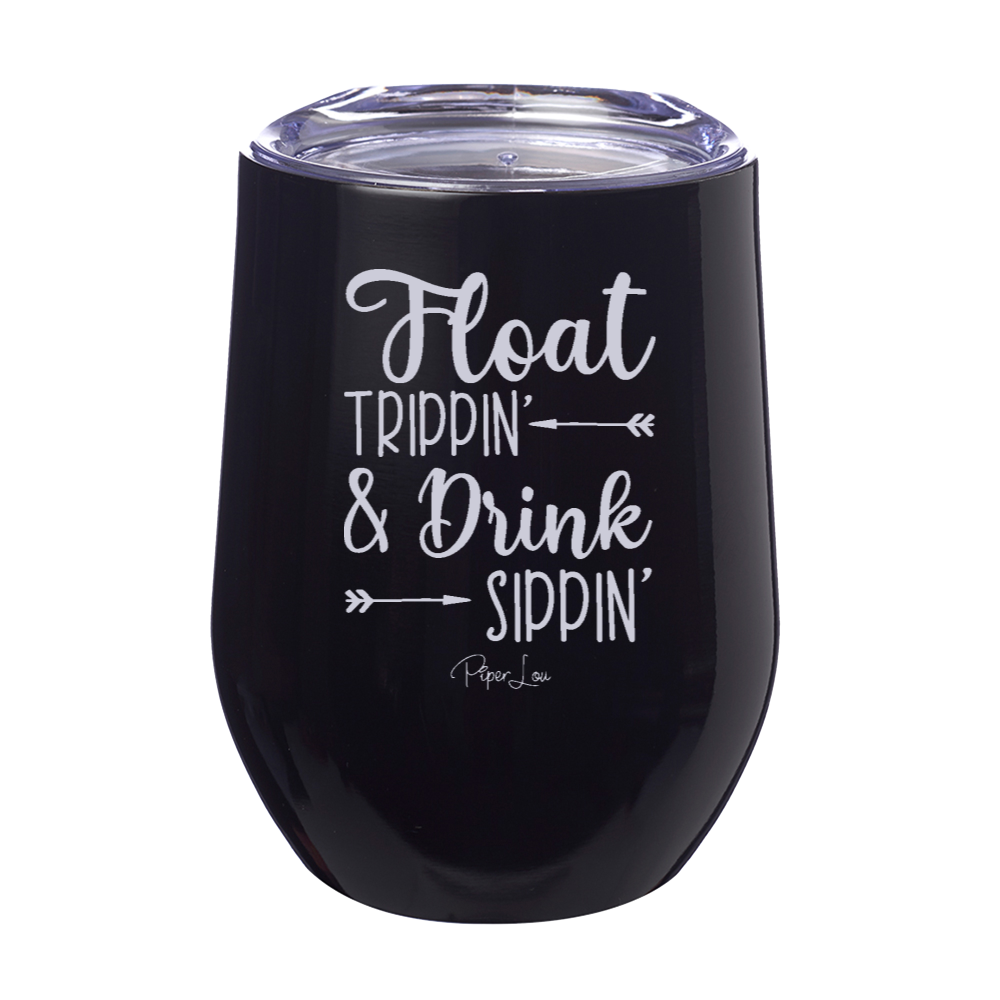 Float Trippin And Drink Sippin 12oz Stemless Wine Cup