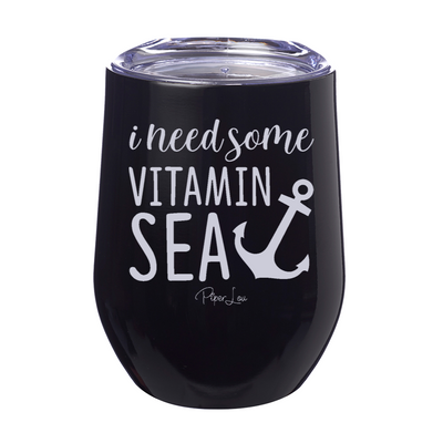 I Need Some Vitamin Sea 12oz Stemless Wine Cup