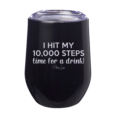 I Hit My 10,000 Steps 12oz Stemless Wine Cup