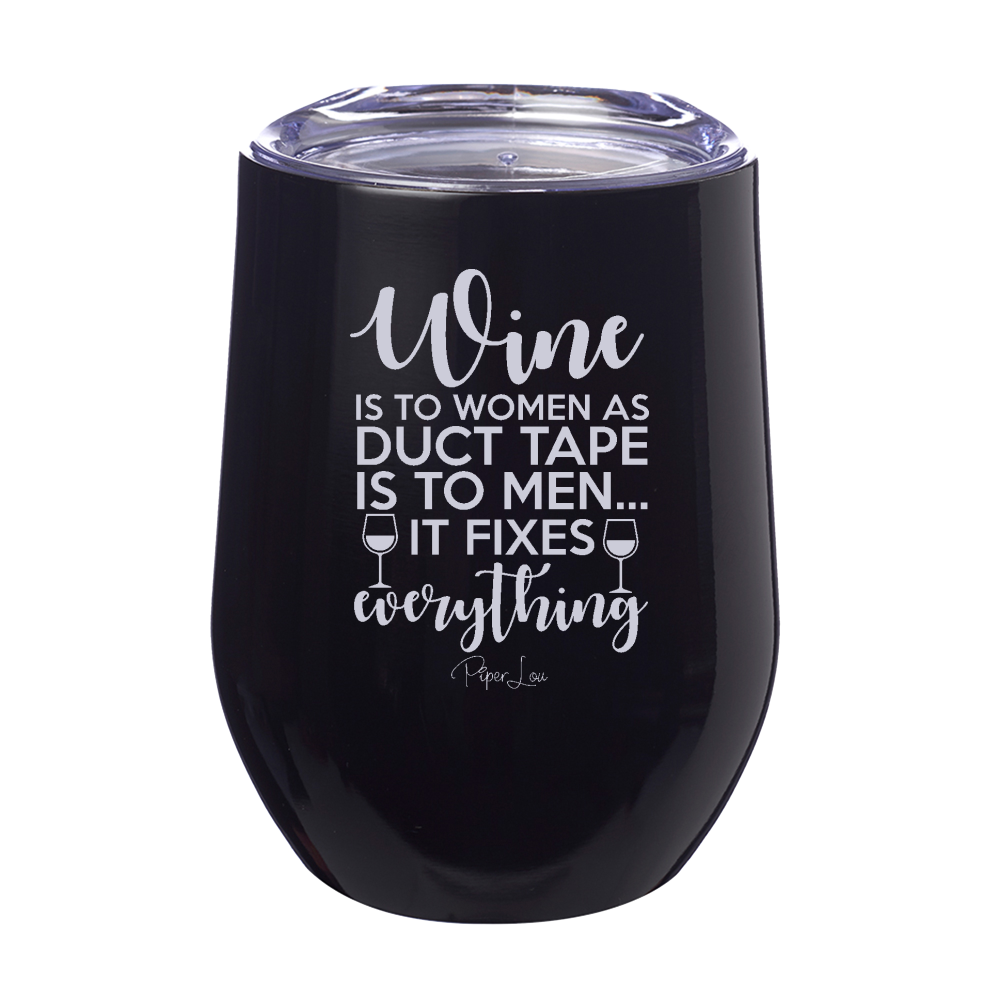 Wine Is To Women Laser Etched Tumbler