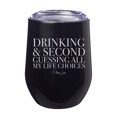 Drinking And Second Guessing 12oz Stemless Wine Cup