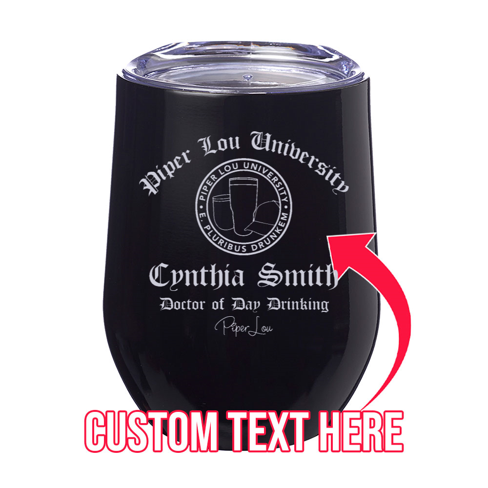 PL University Doctor of Day Drinking (CUSTOM) 12oz Stemless Wine Cup