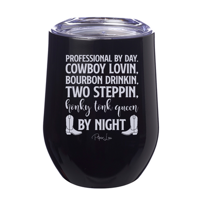 Honky Tonk Queen By Night 12oz Stemless Wine Cup