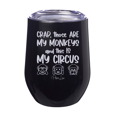 Crap Those Are My Monkeys Laser Etched Tumbler