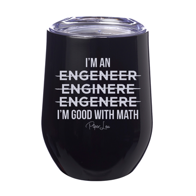 I'm Good With Math Laser Etched Tumbler