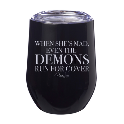 When She's Mad Even The Demons Laser Etched Tumbler