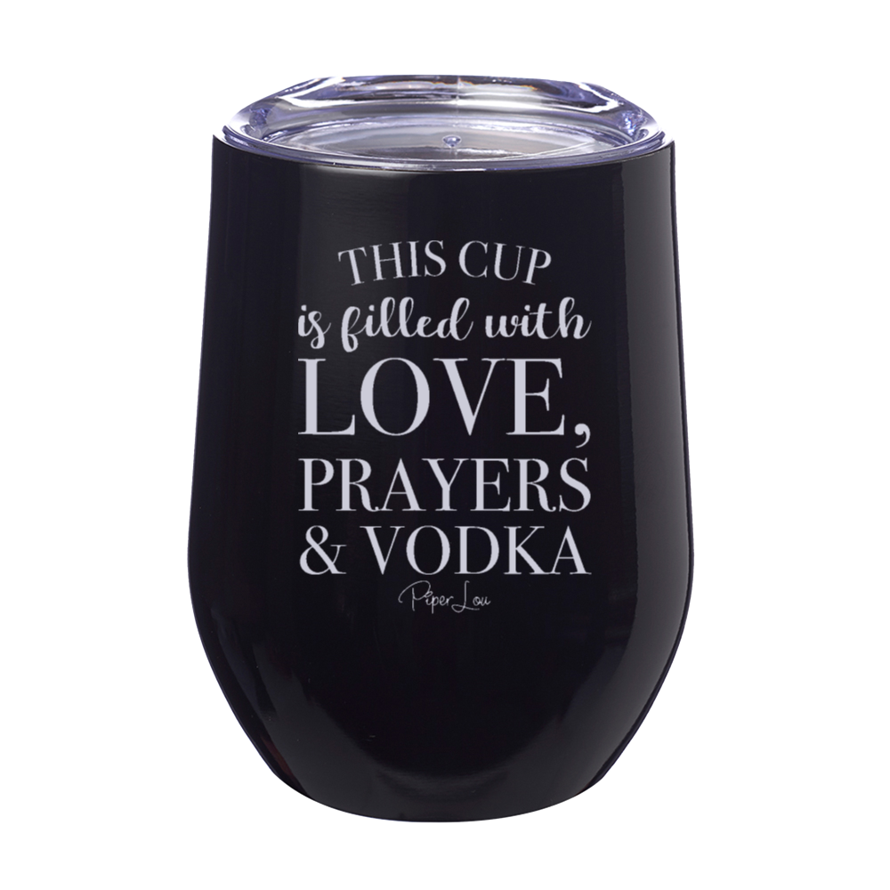 Love Prayers And Vodka 12oz Stemless Wine Cup