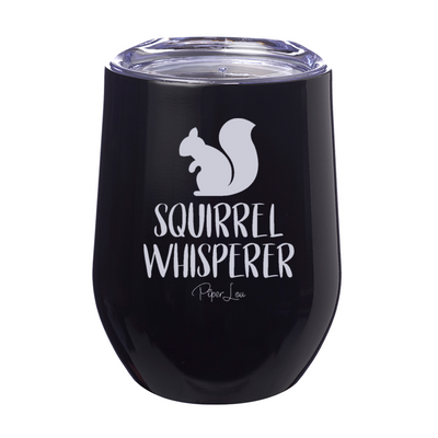 Squirrel Whisperer Laser Etched Tumbler