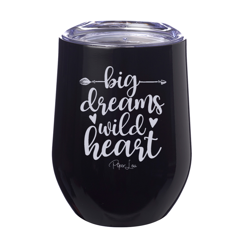Big Dreams Wild Heart 12oz Stemless Wine Cup