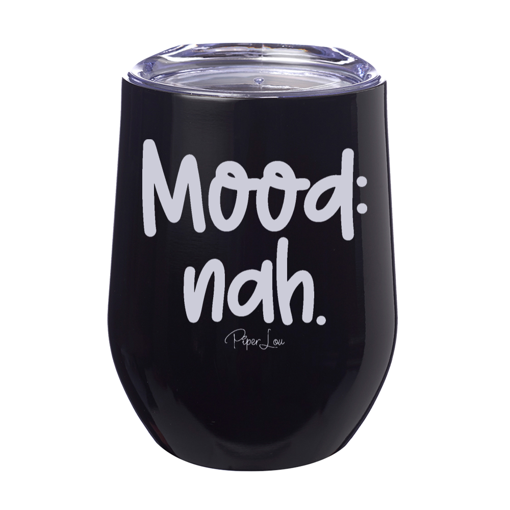 Mood Nah 12oz Stemless Wine Cup