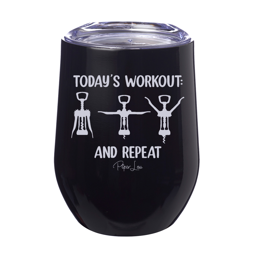 Today's Workout And Repeat 12oz Stemless Wine Cup