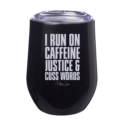 I Run On Justice Laser Etched Tumbler