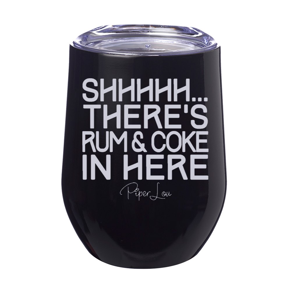 Shhhhh Rum & Coke Laser Etched Tumbler