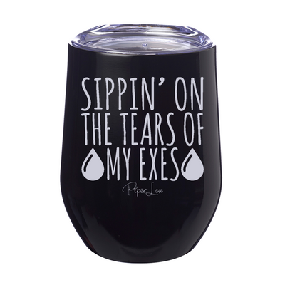 Sippin' On The Tears Of My Exes 12oz Stemless Wine Cup