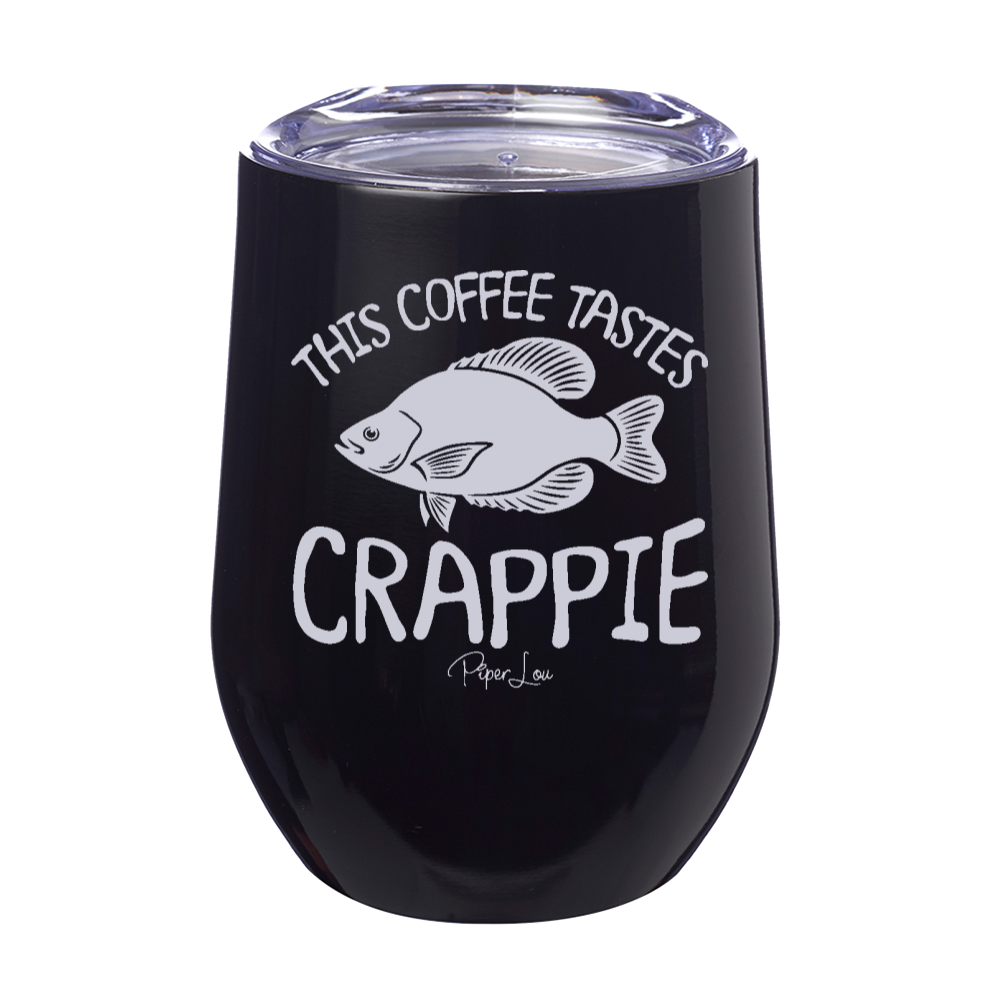 This Coffee Tastes Crappie 12oz Stemless Wine Cup