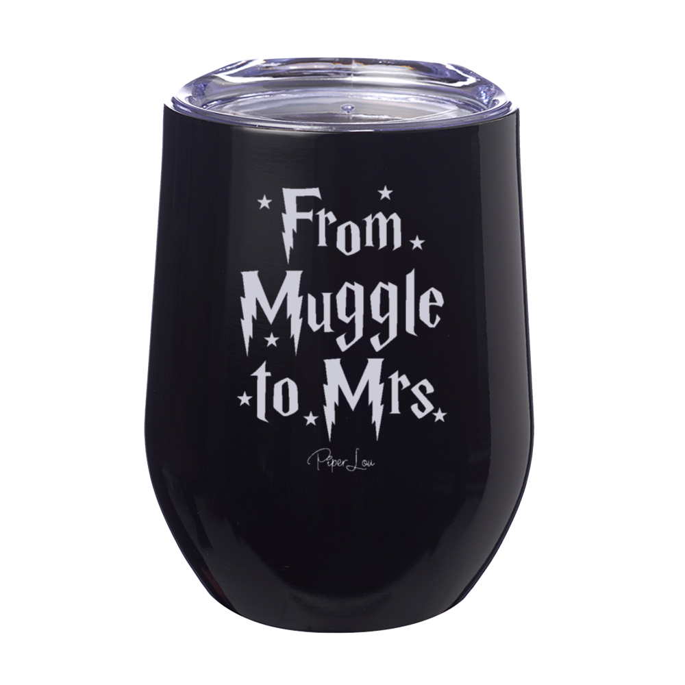 From Muggle To Mrs 12oz Stemless Wine Cup
