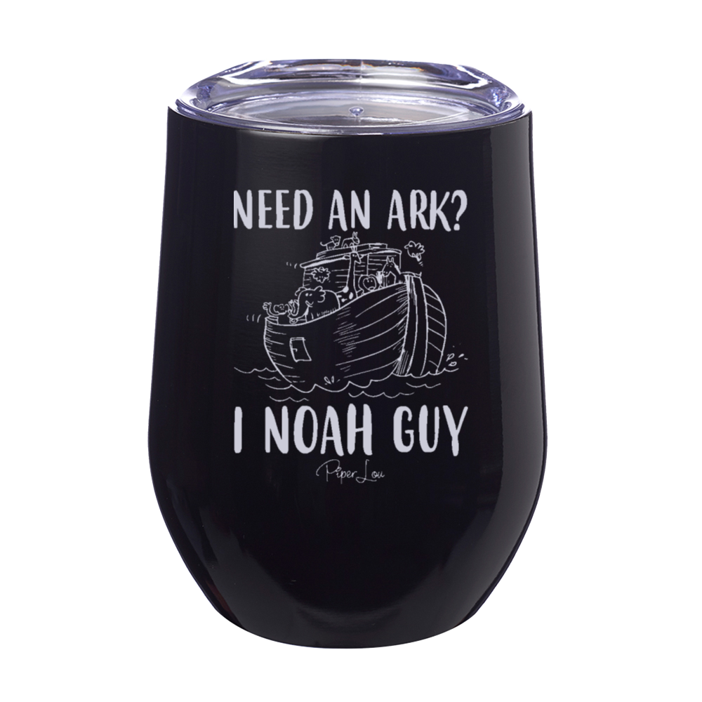Need An Ark? I Noah Guy 12oz Stemless Wine Cup
