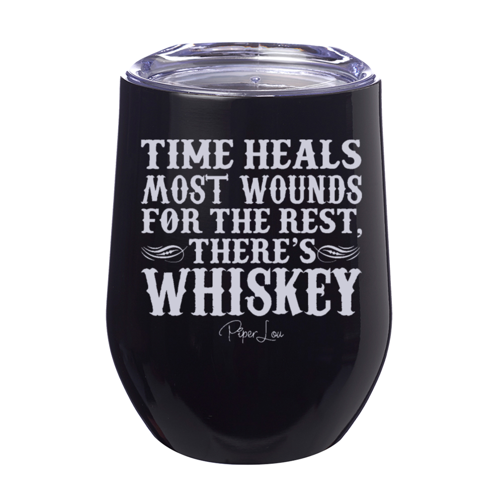 Time Heals Most Wounds Whiskey Laser Etched Tumbler