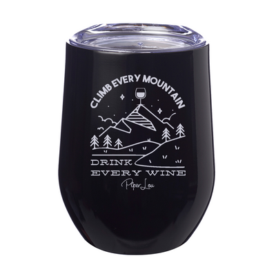 Climb Every Mountain Drink Every Wine 12oz Stemless Wine Cup