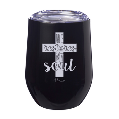 He Restores My Soul 12oz Stemless Wine Cup
