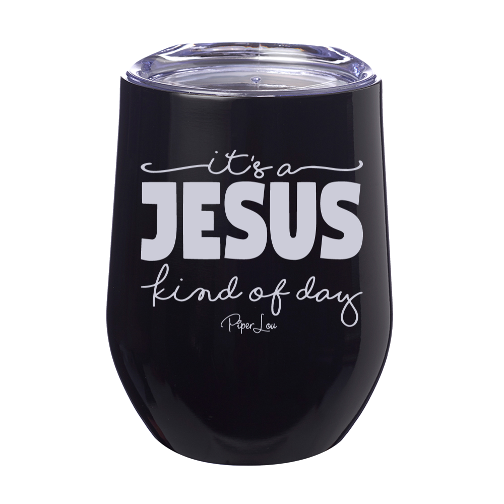 Its A Jesus Kind Of Day Stemless Wine Cup