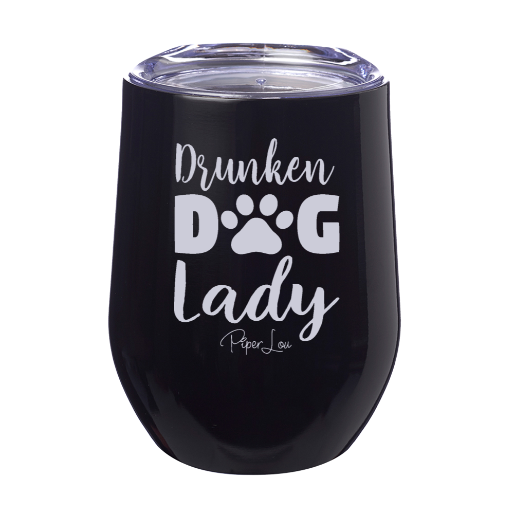 Drunken Dog Lady 12oz Stemless Wine Cup
