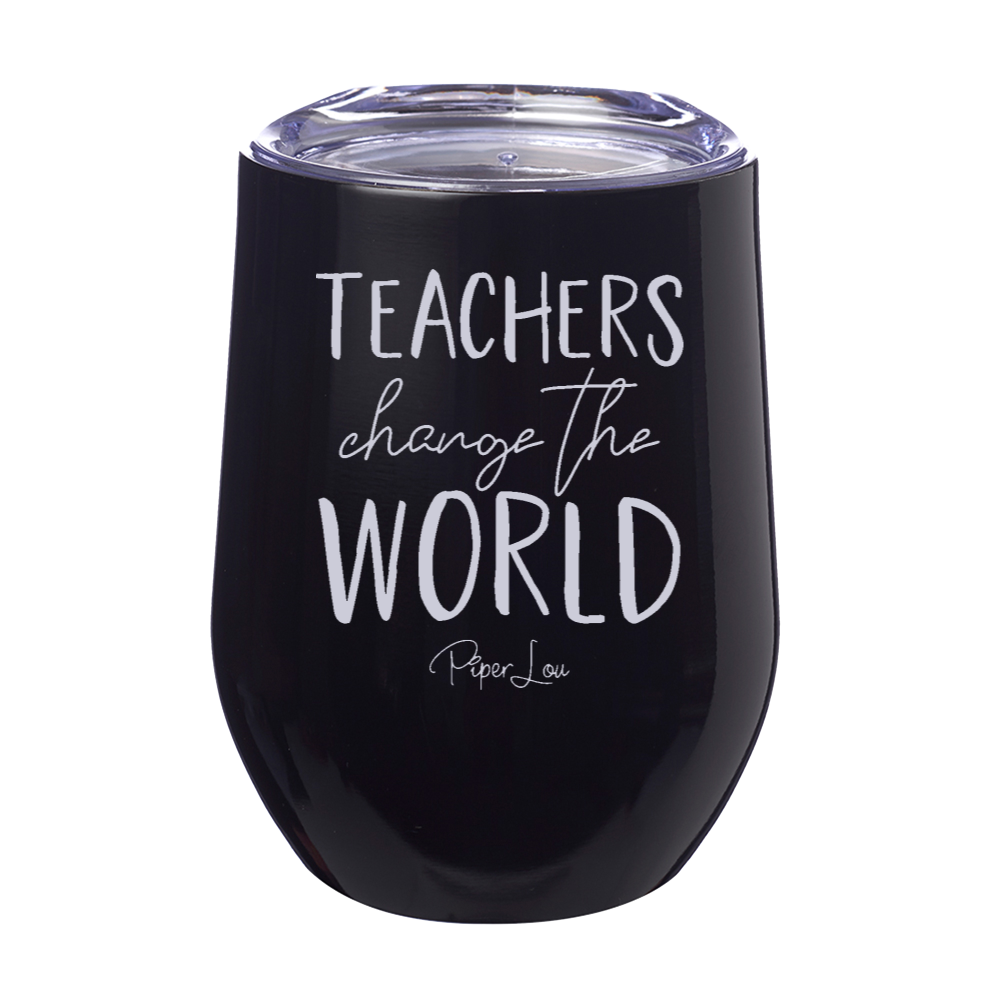 Teachers Change The World 12oz Stemless Wine Cup