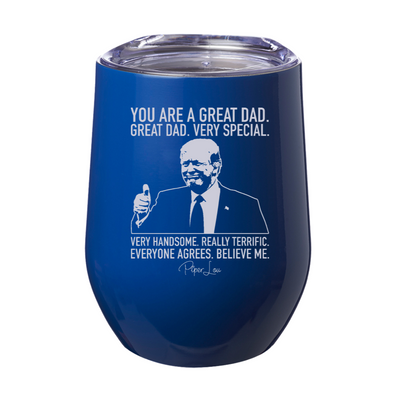 You Are A Great Dad 12oz Stemless Wine Cup
