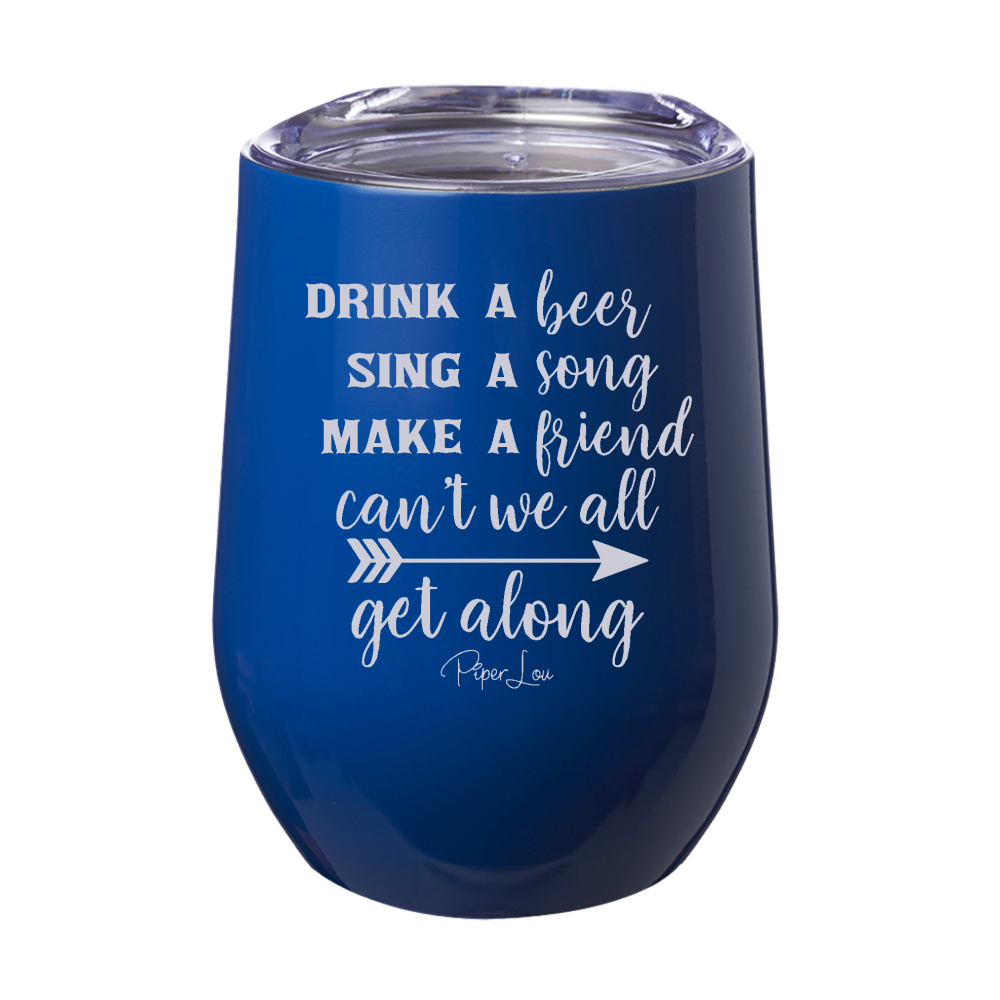 Drink A Beer Sing A Song 12oz Stemless Wine Cup