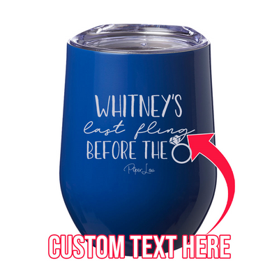 (CUSTOM) Last Fling Before The Ring 12oz Stemless Wine Cup