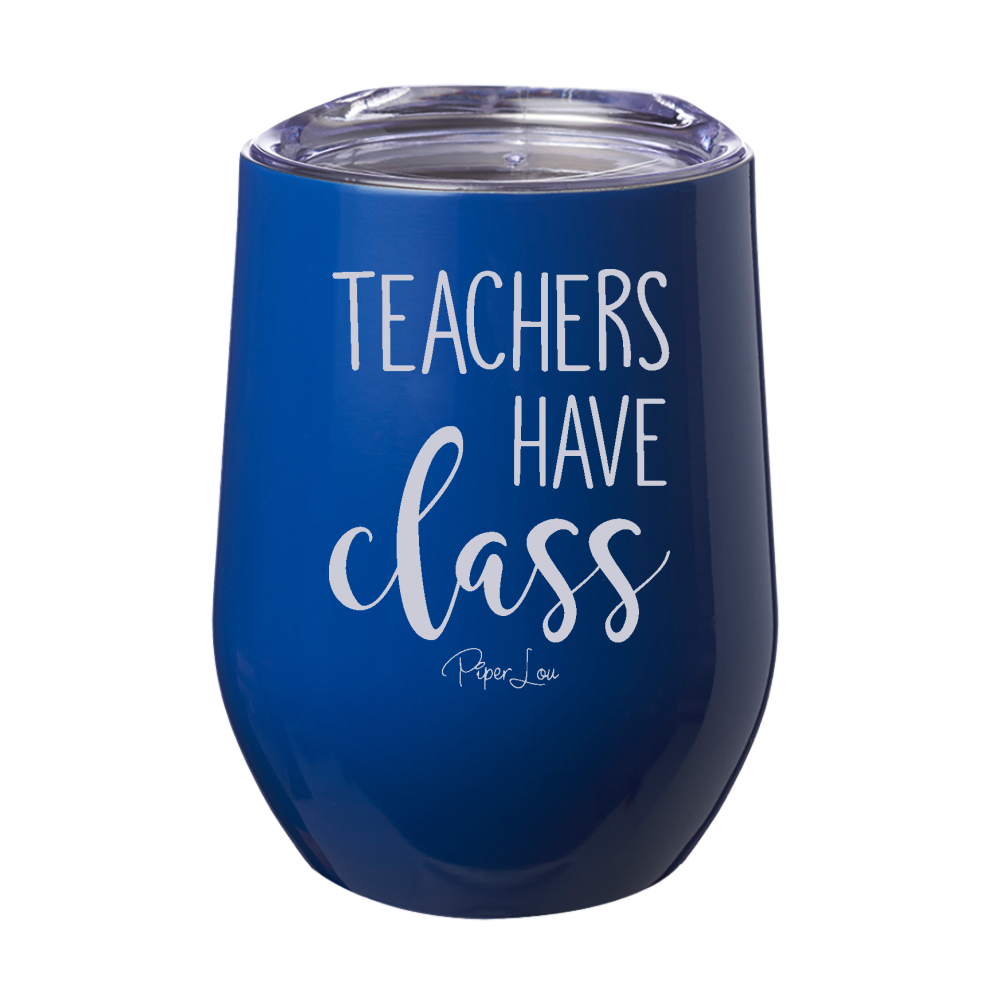 Teachers Have Class 12oz Stemless Wine Cup