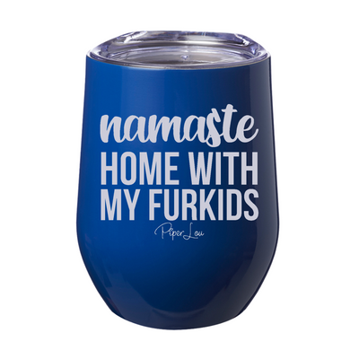 Namaste Home With My Furkids 12oz Stemless Wine Cup