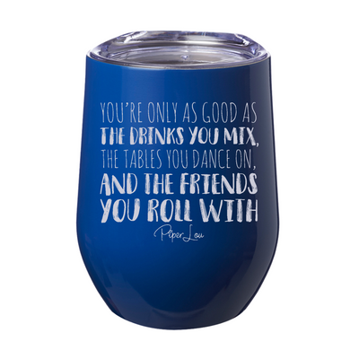 Drinks You Mix Tables You Dance On 12oz Stemless Wine Cup