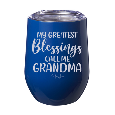 My Greatest Blessings Call Me Grandma Laser Etched Tumbler