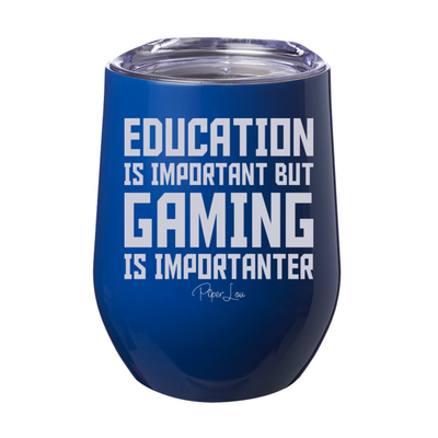 Gaming Is Importanter 12oz Stemless Wine Cup