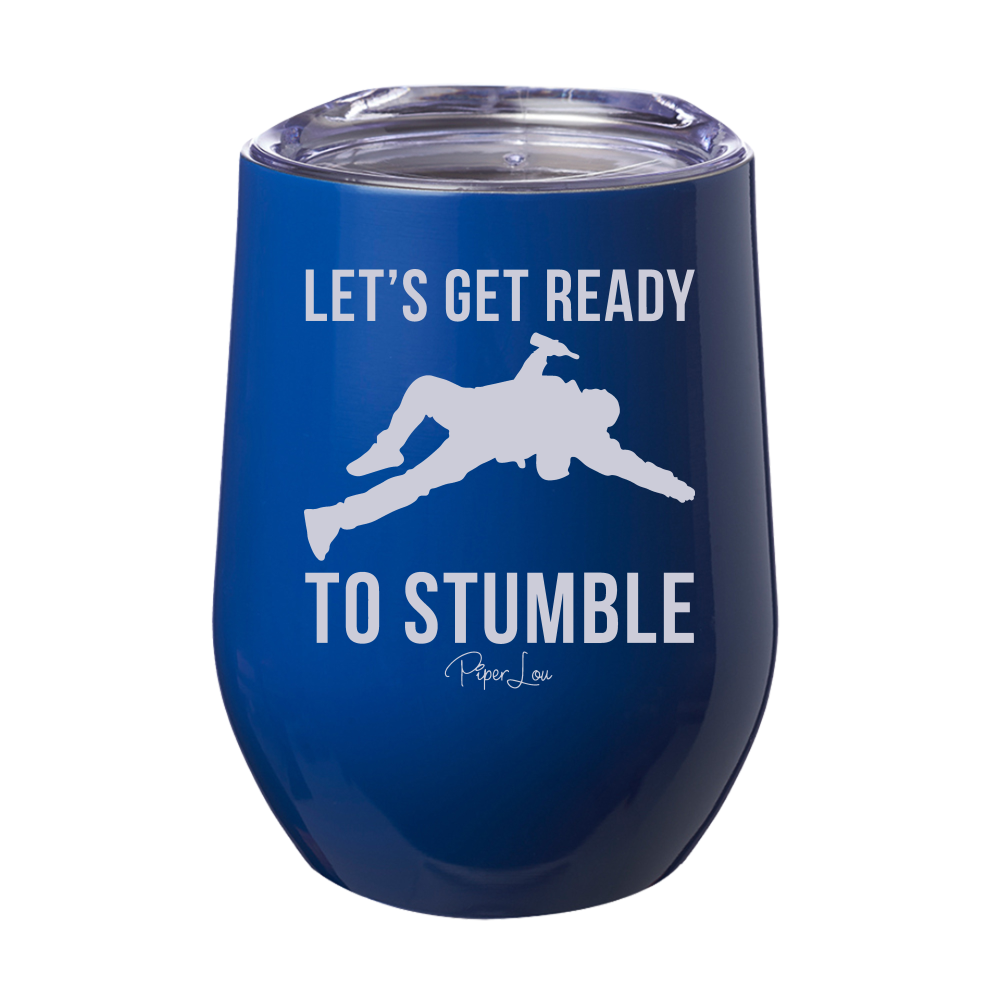 Ready To Stumble 12oz Stemless Wine Cup