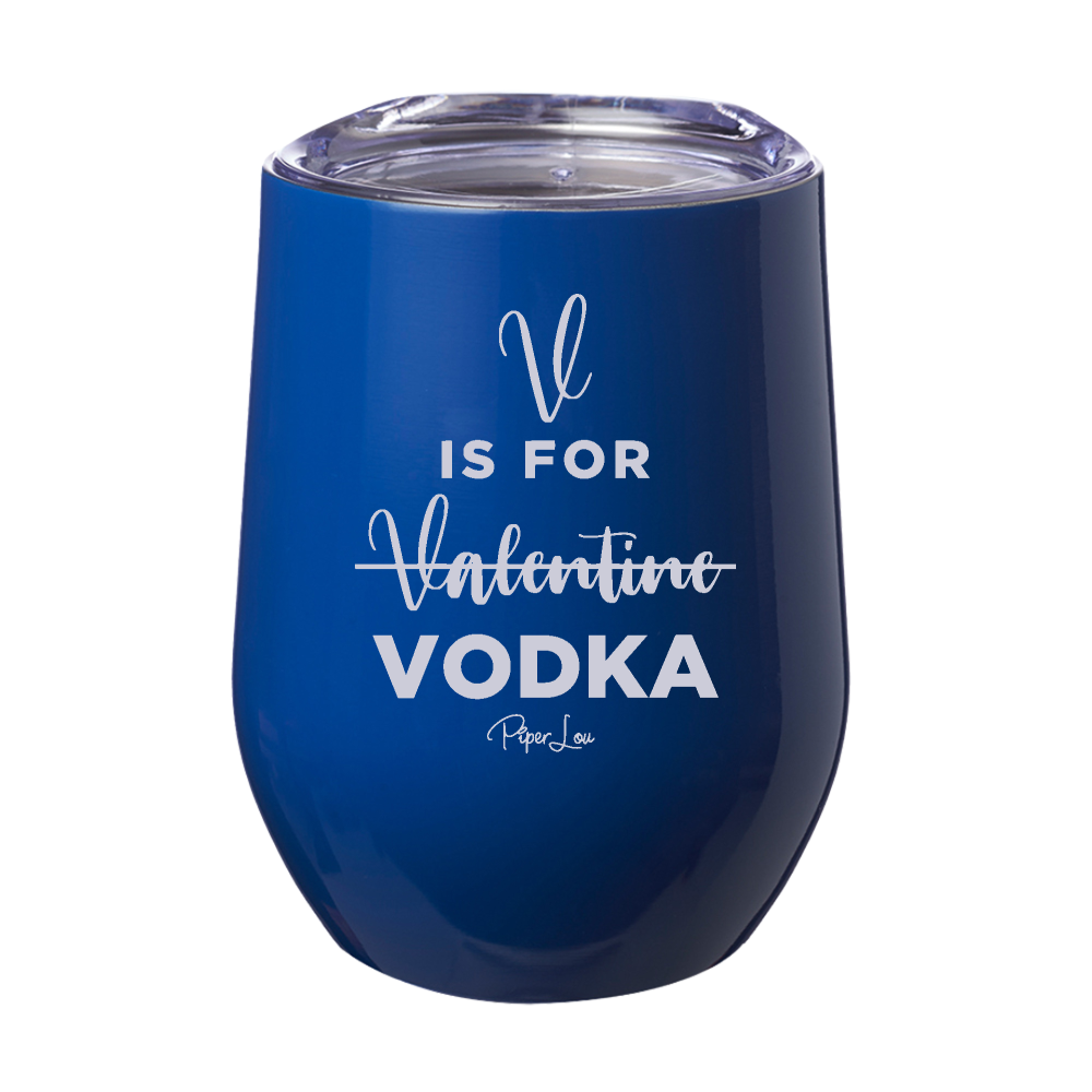 V Is For Vodka 12oz Stemless Wine Cup