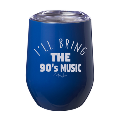 I'll Bring The 90's Music 12oz Stemless Wine Cup